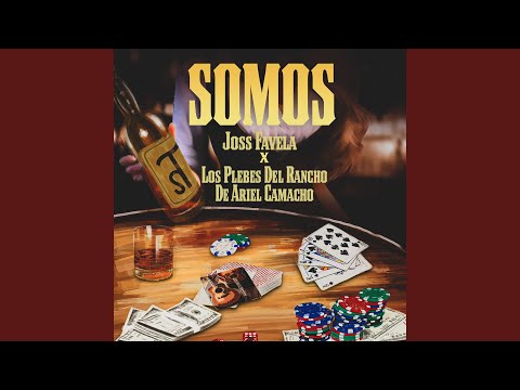 Joss Favela & Los Plebes del Rancho de Ariel Camacho - Somos