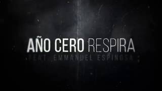 Año Cero - Respira- feat. Emmanuel Espinosa - (Video Lyric) chords