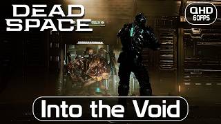 Dead Space Remake - Chapter 7: Into the Void | Longplay Walkthrough No Commentary | [PC]