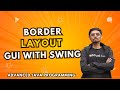 2.2.3 BorderLayout | Layout Management | GUI with Swing | Advanced Java Programming
