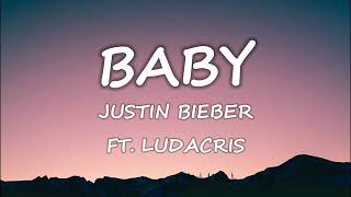 Justin Bieber - Baby (Lyrics) ft. Ludacris