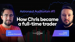 How Chris Switched From Part-Time to Full-Time Trading 5 Years Ago | Astronaut Auditorium