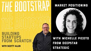 The Bootstrap Archives - Market Positioning with Michelle Picoto from Deepstar Strategic