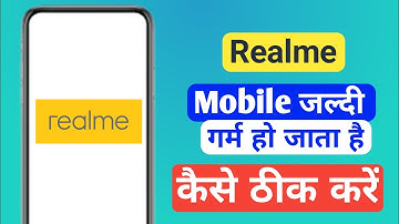 Realme Mobile gets heated quickly | Realme Mobile Heat Problem