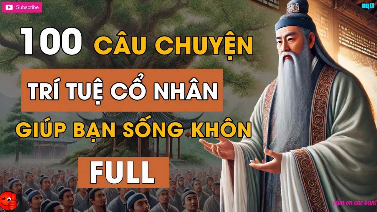 100 câu chuyện thâm thúy Cổ nhân dạy về triết lý cuộc sống Giúp bạn ...