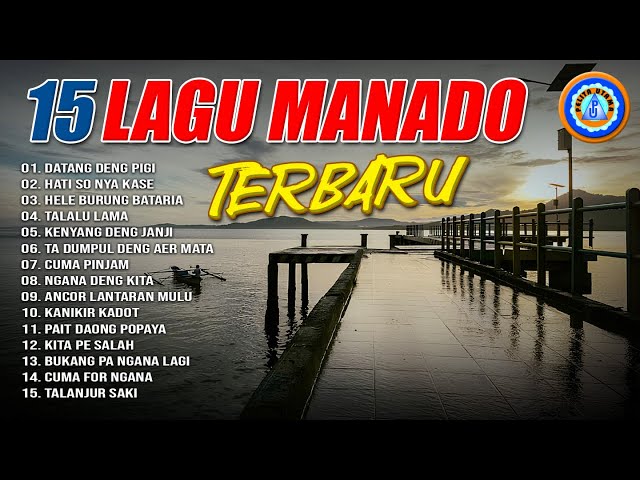 15 Lagu Manado Terbaru || FULL ALBUM MANADO class=