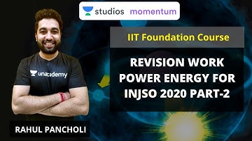 Revision Work Power Energy for INJSO 2020 Part-2 | IIT Foundation | Use Code RALIVE to Get 10% OFF