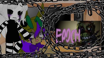 || FNAF 1 + GlitchTrap + Puppet Reacts to "Epoch" || GC || My au ||