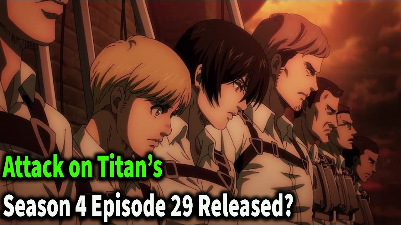 Attack on Titan's Season 4 Episode 29 Release date 