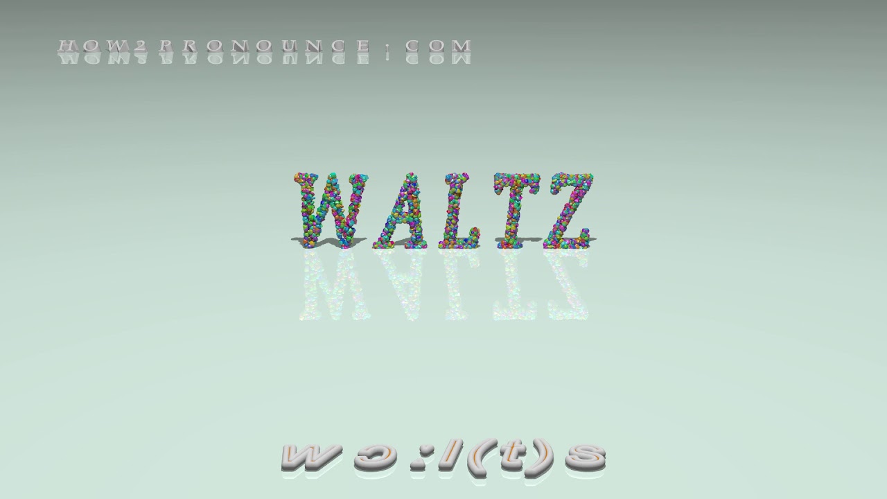 waltz pronunciation + Examples in sentences and phrases YouTube