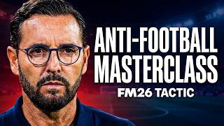 The Most HATED Tactic in FM26 Bordalás 442 Anti Football Masterclass