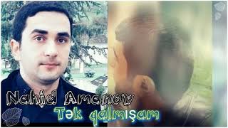 Nahi̇d Amanov Tək Qalmişam Hi̇ndi̇