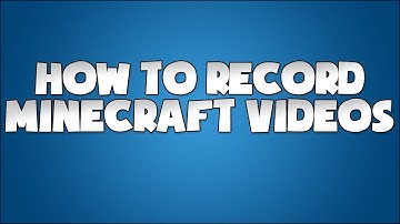 How to Record Minecraft in 720p (Works with any PC game)