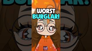I am the WORST burglar ever...