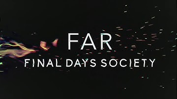 Final Days Society - Far [Official Music Video] (Exclusive Premiere)