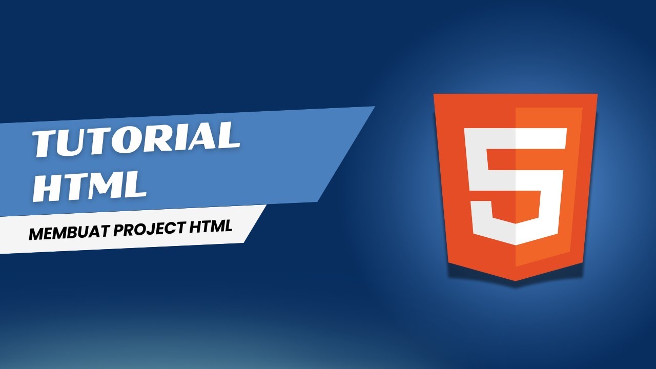 Tutorial HTML | 1-6. Membuat Project HTML - YouTube