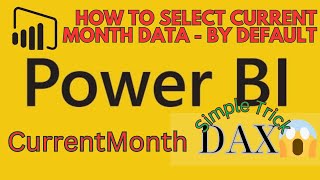 How to select Current Month Data by default in Power BI slicer using DAX | DAX | Simple Trick | 2024