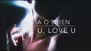 hate u love u - Olivia O'Brien // LYRICS VIDEO