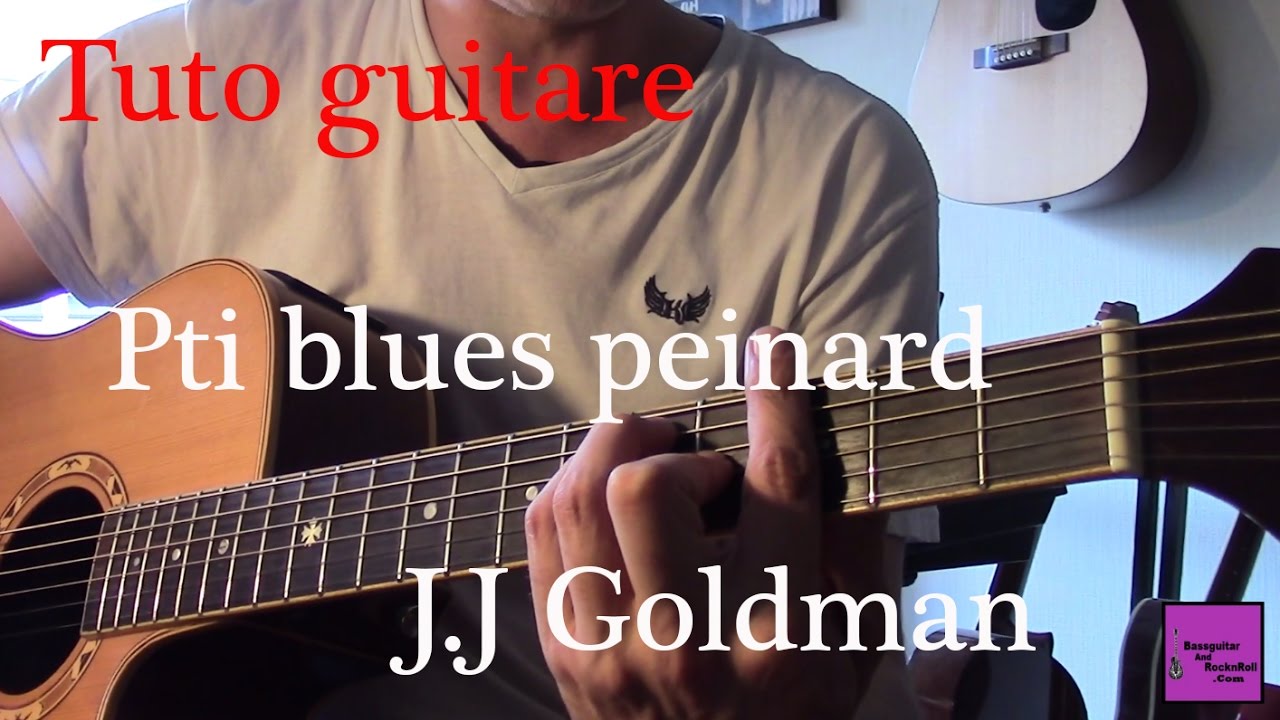 Tuto guitare P'ti blues peinard Jean Jacques Goldman Etude des