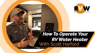 How to Operate the Water Heater in Your RV
