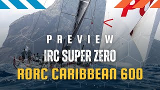 IRC Super Zero | Preview | RORC Caribbean 600 2023