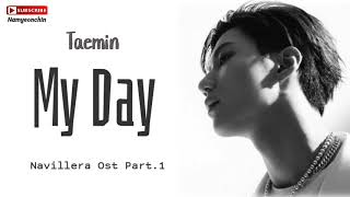 [lyrics]Taemin (태민) SHINee – My Day [Navillera 나빌레라] OST navillera Part. 1 Lyrics Terjemahan