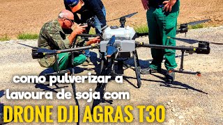 DRONE DE PULVERIZAÇÃO AGRÍCOLA | DJI AGRAS T30 Veja como funciona e quanto custa!