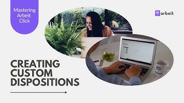 Mastering Arbeit Click: How to Create Custom Dispositions