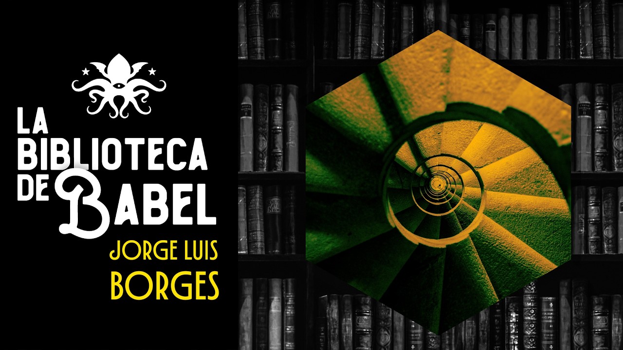 "La Biblioteca de Babel" de Jorge Luis Borges | El Laberinto Infinito del Universo
