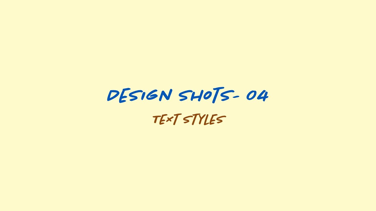 Design Shots-04: Text Styles | Design Software Series | Adobe Xd, Figma, Sketch