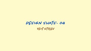 Design Shots-04: Text Styles | Design Software Series | Adobe Xd, Figma, Sketch