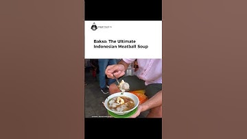 Bakso The Ultimate Indonesian Meatball Soup