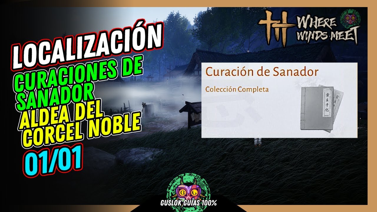 Aldea del Corcel Noble - Todas las Curaciones del Sanador Where Winds Meet 💯 Guía 100% 🏆