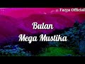 Bulan - Mega Mustika ( Lirik )