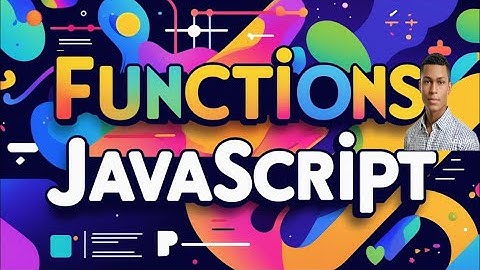 Functions Explained in JavaScript