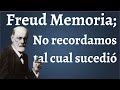 Freud Memoria y Olvido, Porque no podemos recordar nuestra infancia