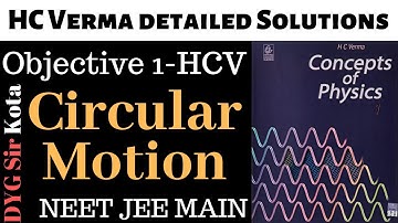 2.Circular Motion Objective 1 HC Verma JEE Main NEET Class 11 DYG Kota