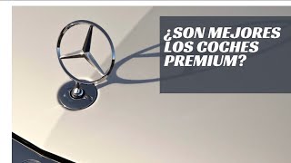 ¿Son mejores los coches PREMIUM?