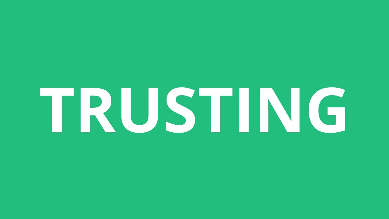 How To Pronounce Trusting - Pronunciation Academy