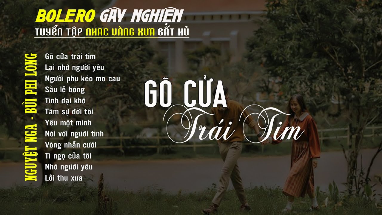 Bolero Gây Nghiện l Quán Cafe Thư Giãn ❖ GÕ CỬA TRÁI TIM ❖ Nguyệt Nga, Bùi Phi Long