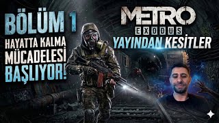 METRO EXODUS | Yayından kesitler  #barist