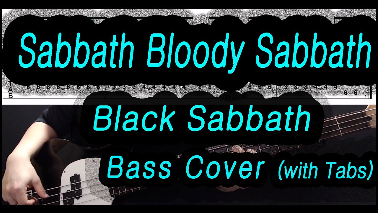 Black Sabbath Sabbath Bloody Sabbath Bass Cover With Tabs 041 Youtube Black Sabbath Sabbath Bloody Sabbath Bass Cover With Tabs 041 Youtube