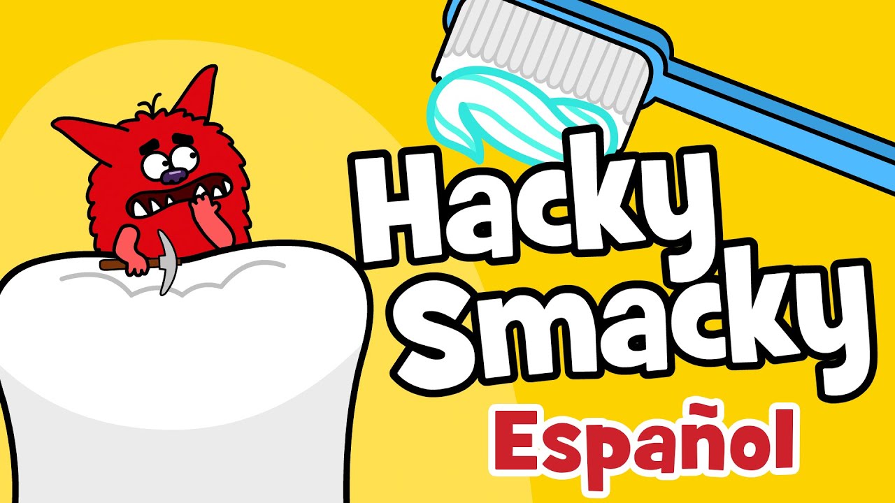 Hacky Smacky español - Cepíllate los dientes - Cepilla Cancion infantil ...