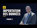 Épisode 6 :Importation des données (Partie 2)