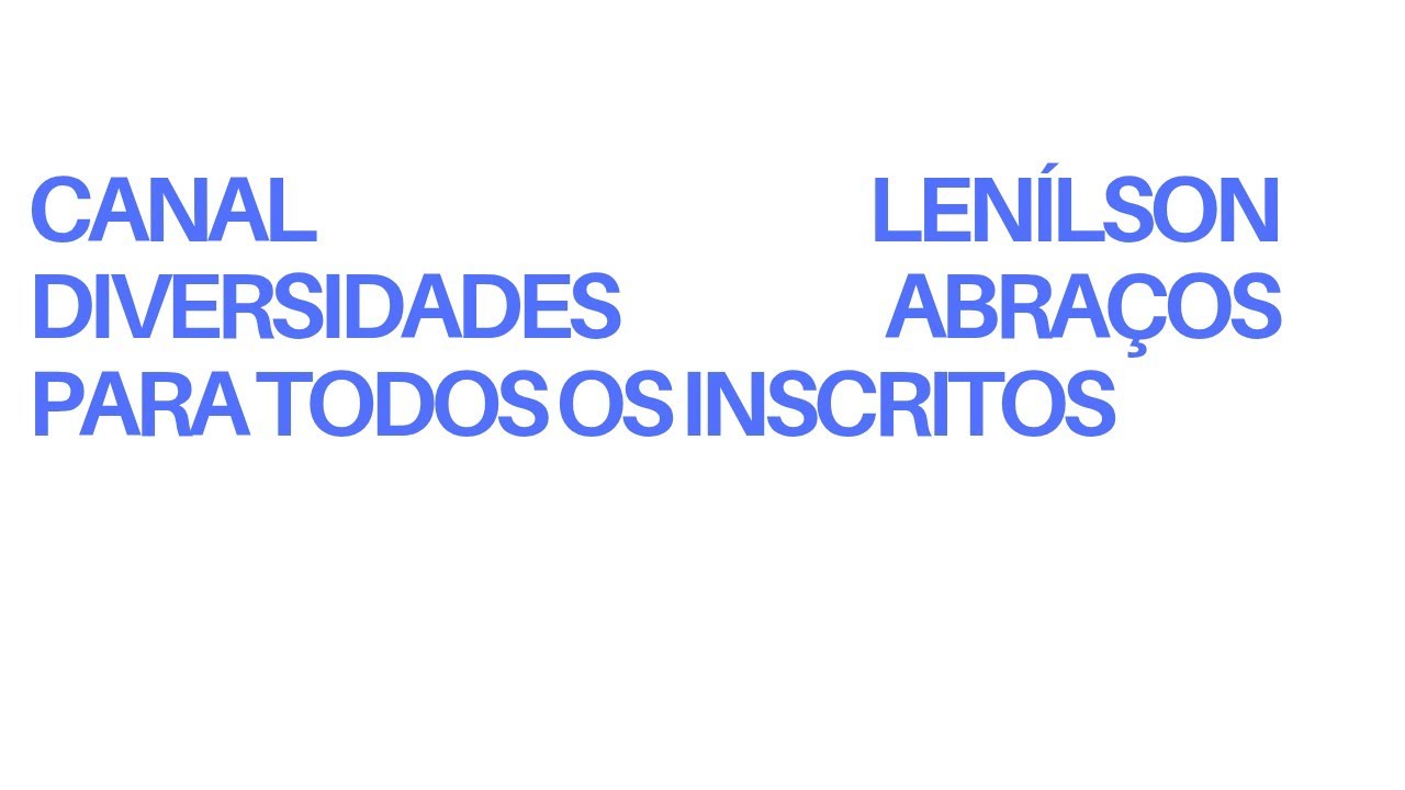 ABRAÇO PARA TODOS OS INSCRITOS  DO CANAL
