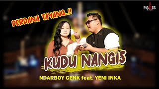 KUDU NANGIS - NDARBOY GENK X YENI INKA ( LIVE MUSIC)