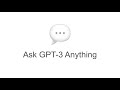 Ask GPT-3 Anything - Submit your Questions + Prompts