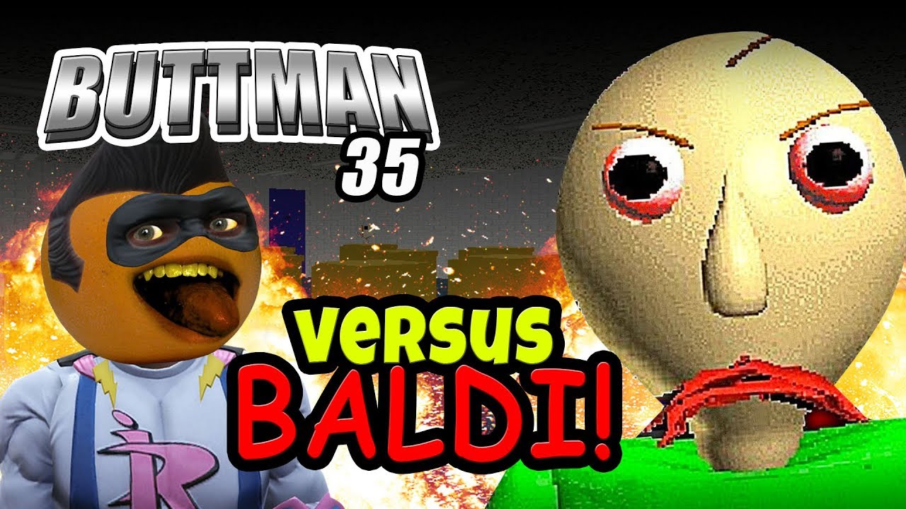 Adventures Of Buttman 35 Vs Baldi Youtube