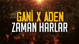 Gani x Aden - Zaman Harlar (Lyric Video) @adensaudade Resimi