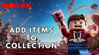 How to Add Items to Collection in Roblox
